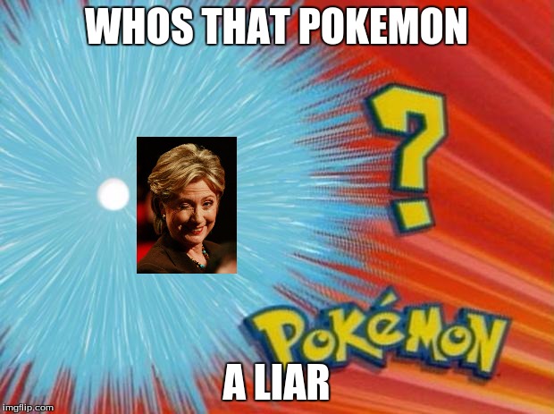 who is that pokemon | WHOS THAT POKEMON; A LIAR | image tagged in who is that pokemon | made w/ Imgflip meme maker