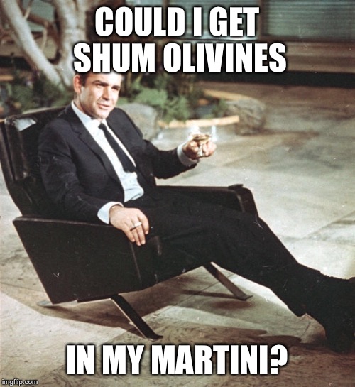 COULD I GET SHUM OLIVINES IN MY MARTINI? | made w/ Imgflip meme maker