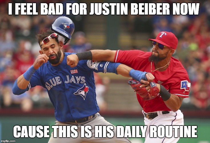 Rangers-Blue Jays Brawl |  I FEEL BAD FOR JUSTIN BEIBER NOW; CAUSE THIS IS HIS DAILY ROUTINE | image tagged in rangers-blue jays brawl | made w/ Imgflip meme maker