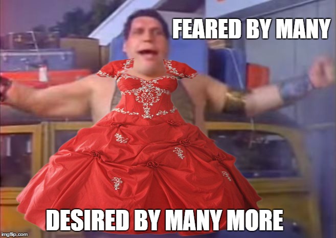 FEARED BY MANY DESIRED BY MANY MORE | made w/ Imgflip meme maker