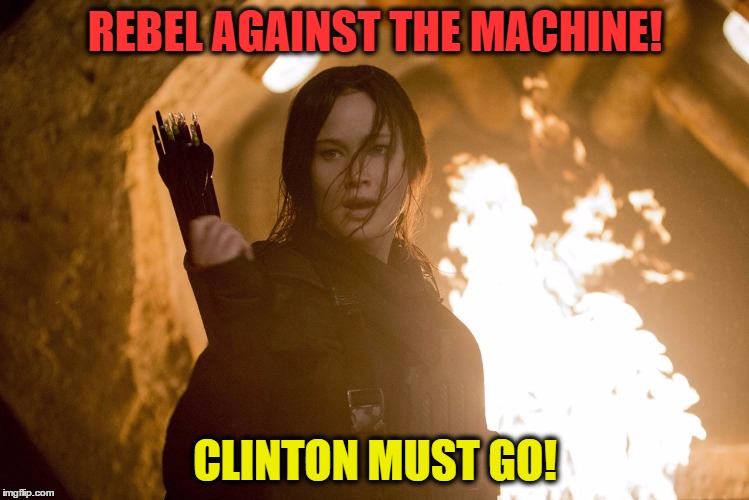 hillarymust go | REBEL AGAINST THE MACHINE! CLINTON MUST GO! | image tagged in hillary clinton 2016,donald trump,fight,machine | made w/ Imgflip meme maker