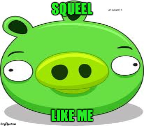 SQUEEL LIKE ME | made w/ Imgflip meme maker