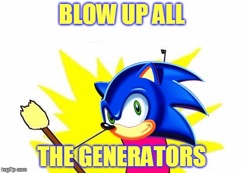 X All The Y Meme | BLOW UP ALL THE GENERATORS | image tagged in memes,x all the y | made w/ Imgflip meme maker