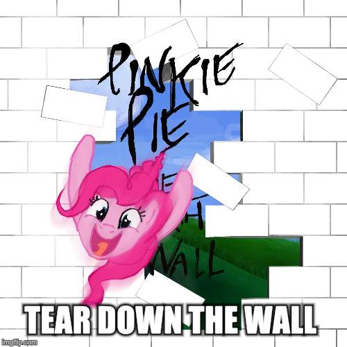 TEAR DOWN THE WALL | made w/ Imgflip meme maker