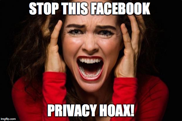 Screaming woman | STOP THIS FACEBOOK; PRIVACY HOAX! | image tagged in screaming woman | made w/ Imgflip meme maker