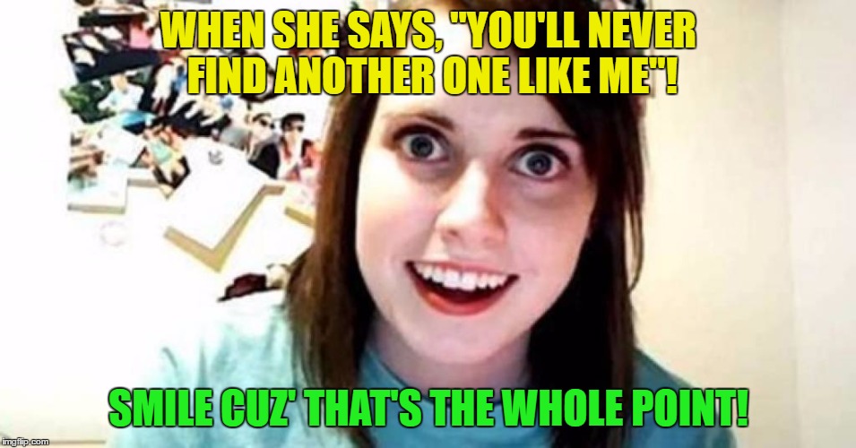 Overly Attached Girlfriend Imgflip