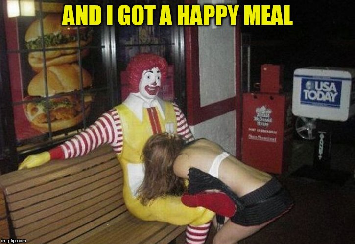 The original Happy Meal | AND I GOT A HAPPY MEAL | image tagged in the original happy meal | made w/ Imgflip meme maker