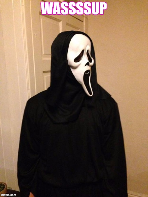 GypoScream | WASSSSUP | image tagged in gyposcream | made w/ Imgflip meme maker