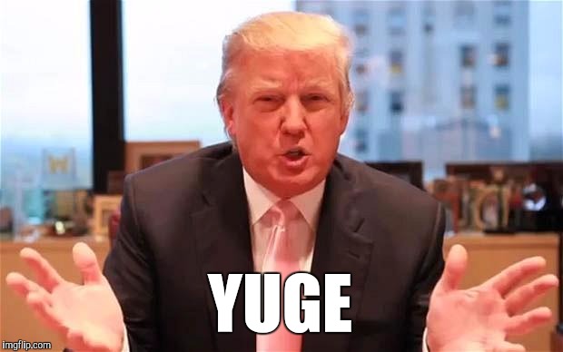 YUGE | made w/ Imgflip meme maker