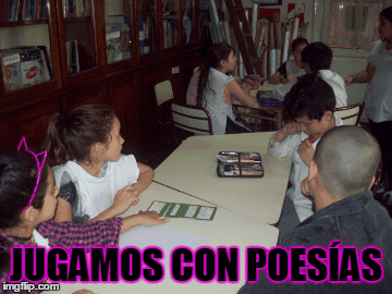 JUGAMOS CON POESÍAS | image tagged in gifs | made w/ Imgflip images-to-gif maker