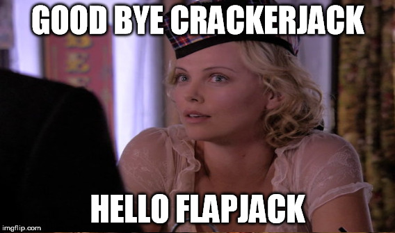 GOOD BYE CRACKERJACK HELLO FLAPJACK | made w/ Imgflip meme maker