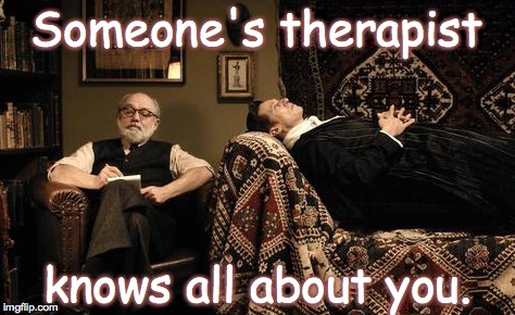 Someone's therapist; knows all about you. | image tagged in froid,therapist | made w/ Imgflip meme maker