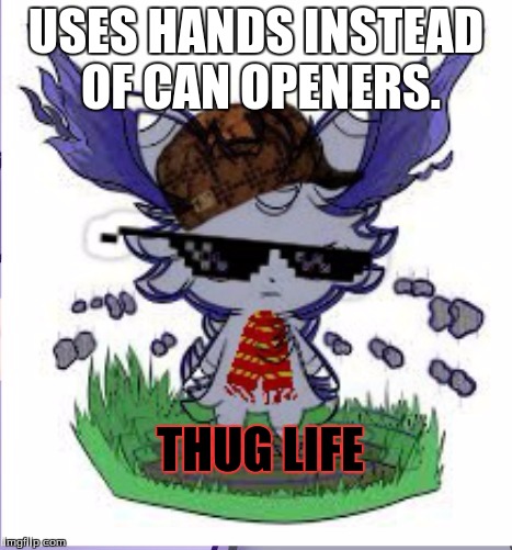 Espurr RICK ROLL | USES HANDS INSTEAD OF CAN OPENERS. THUG LIFE | image tagged in espurr rick roll | made w/ Imgflip meme maker