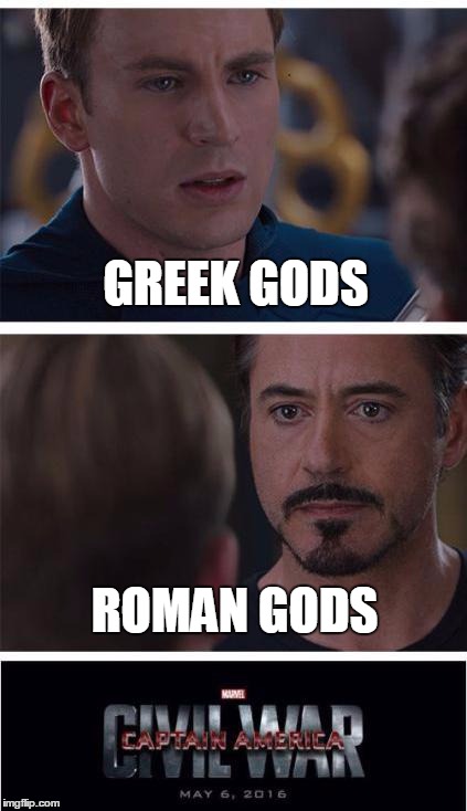 Marvel Civil War 1 Meme | GREEK GODS; ROMAN GODS | image tagged in memes,marvel civil war 1 | made w/ Imgflip meme maker