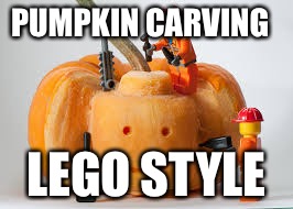 PUMPKIN CARVING; LEGO STYLE | image tagged in pumpkincarving,legopumpkin | made w/ Imgflip meme maker