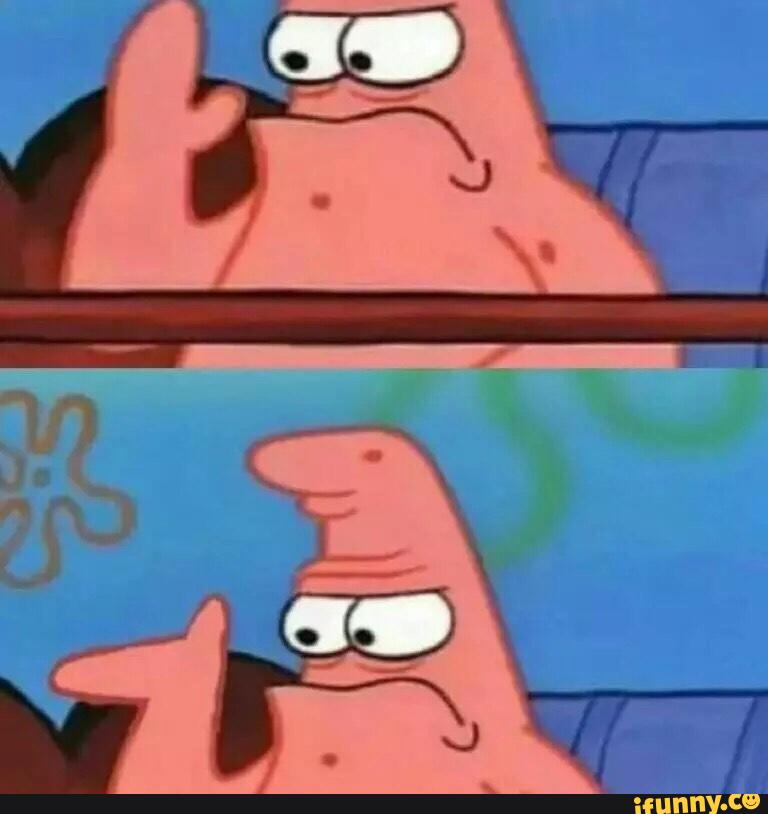 High Quality Patrick 'bout to flame Blank Meme Template
