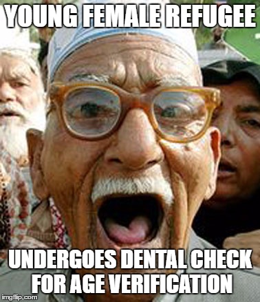 refugee | YOUNG FEMALE REFUGEE; UNDERGOES DENTAL CHECK FOR AGE VERIFICATION | image tagged in oral exam,refugee,calais jungle | made w/ Imgflip meme maker