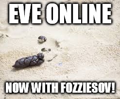 EVE Online - FozzieSov | EVE ONLINE; NOW WITH FOZZIESOV! | image tagged in eve online,fozziesov | made w/ Imgflip meme maker