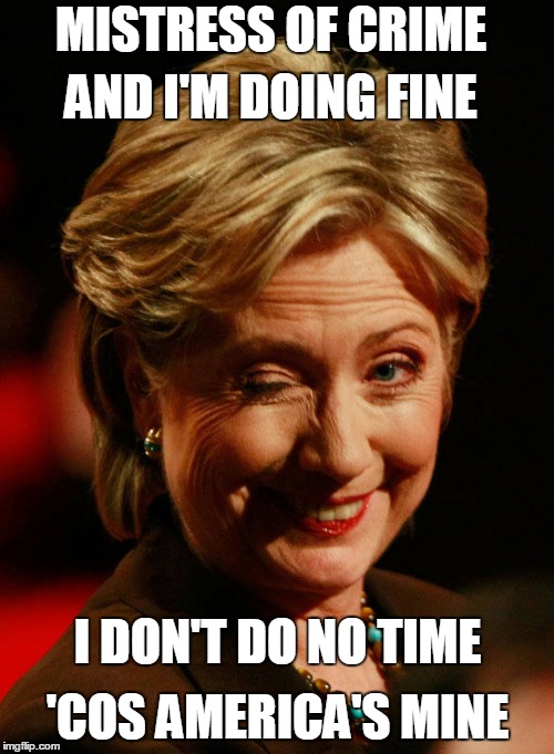 MISTRESS OF CRIME 'COS AMERICA'S MINE AND I'M DOING FINE I DON'T DO NO TIME | made w/ Imgflip meme maker