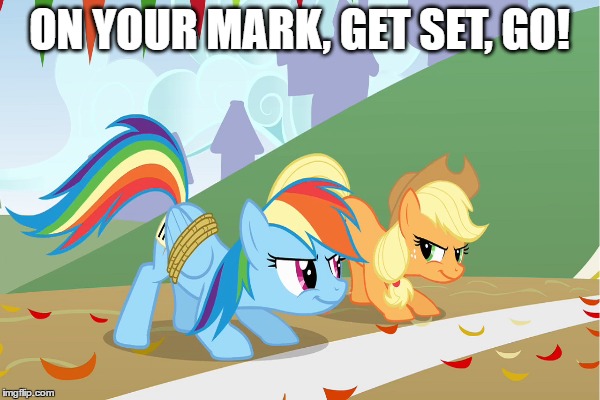 ON YOUR MARK, GET SET, GO! | made w/ Imgflip meme maker