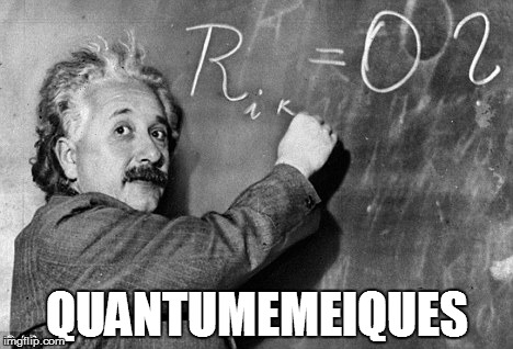 Smart | QUANTUMEMEIQUES | image tagged in smart | made w/ Imgflip meme maker
