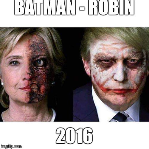 Batman for President | BATMAN - ROBIN; 2016 | image tagged in trump,hillary,batman | made w/ Imgflip meme maker