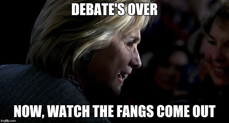 The Dark Queen | DEBATE'S OVER; NOW, WATCH THE FANGS COME OUT | image tagged in the dark queen | made w/ Imgflip meme maker