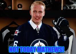 NOT TODAY MATHEWS! | made w/ Imgflip meme maker