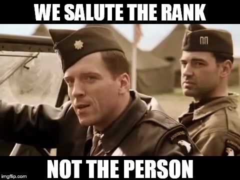 WE SALUTE THE RANK NOT THE PERSON | made w/ Imgflip meme maker