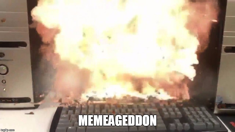 MEMEAGEDDON | made w/ Imgflip meme maker