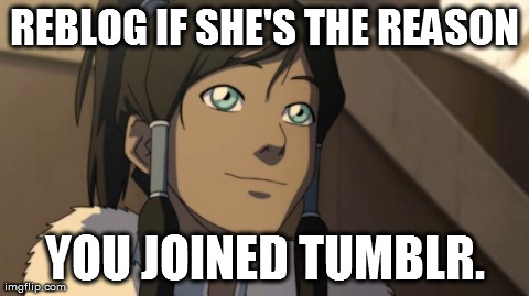 REBLOG IF SHE'S THE REASON YOU JOINED TUMBLR. | made w/ Imgflip meme maker