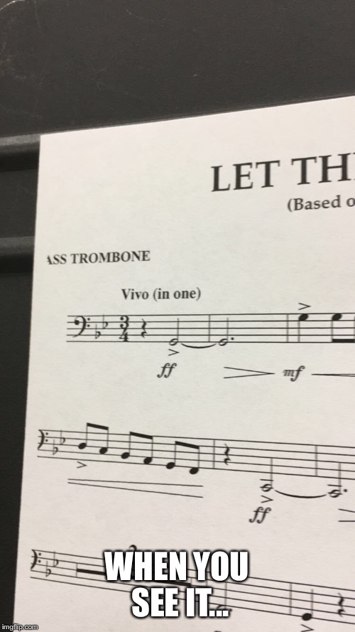 A WHAT trombone?? | WHEN YOU SEE IT... | image tagged in memes,band,marching band,music,trombone,when you see it | made w/ Imgflip meme maker