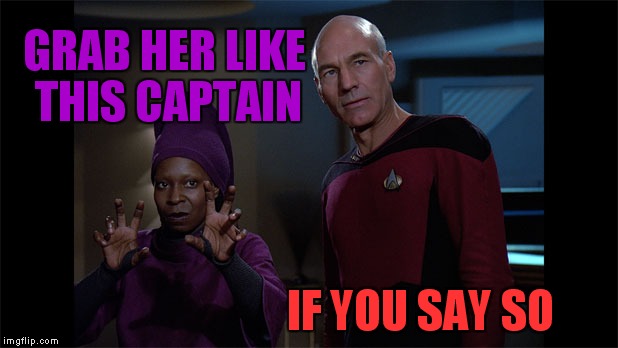 GRAB HER LIKE THIS CAPTAIN IF YOU SAY SO | made w/ Imgflip meme maker