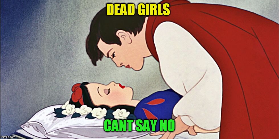 DEAD GIRLS CANT SAY NO | made w/ Imgflip meme maker