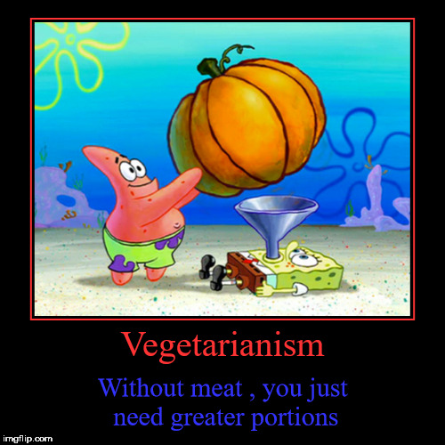 Vegetarians explained in one picture . | image tagged in funny,demotivationals,spongebob,patrick,pumpkin | made w/ Imgflip demotivational maker