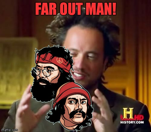 Ancient Aliens Meme | FAR OUT MAN! | image tagged in memes,ancient aliens | made w/ Imgflip meme maker