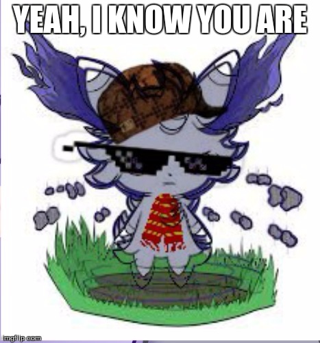Espurr RICK ROLL | YEAH, I KNOW YOU ARE | image tagged in espurr rick roll | made w/ Imgflip meme maker
