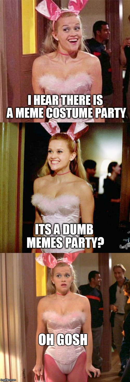  Oh gosh its a dumb meme weekend | OH GOSH | image tagged in oh gosh,dumb meme weekend,reese witherspoon,funny memes,costume,party | made w/ Imgflip meme maker