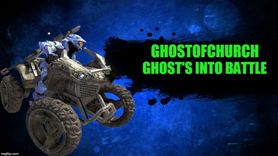 part of the smash bros challenger approaching thing | GHOSTOFCHURCH; GHOST'S INTO BATTLE | image tagged in ghostofchurch,halo,smash bros challenger approaching,imgflip user | made w/ Imgflip meme maker