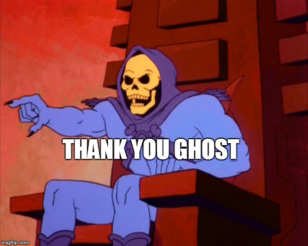 THANK YOU GHOST | made w/ Imgflip meme maker