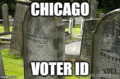 CHICAGO; VOTER ID | image tagged in hillary obama | made w/ Imgflip meme maker