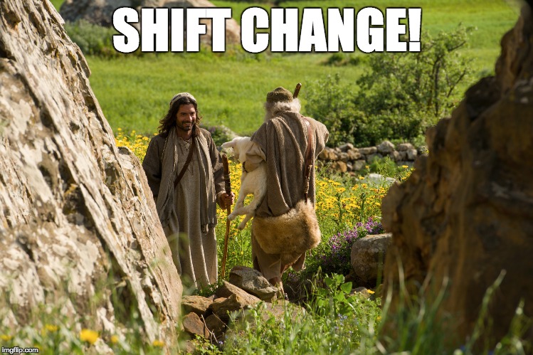 SHIFT CHANGE! | made w/ Imgflip meme maker