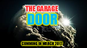 THE GARAGE DOOR COMMING IN MARCH 2017 | made w/ Imgflip meme maker