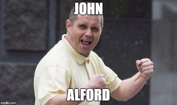 JOHN; ALFORD | made w/ Imgflip meme maker