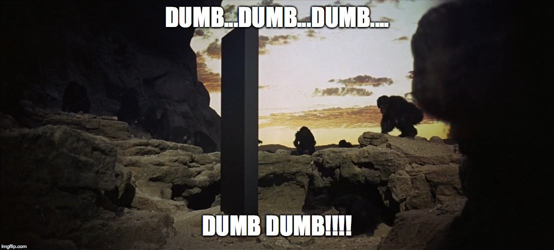 I wanted my dumb meme to be an epic one | DUMB...DUMB...DUMB.... DUMB DUMB!!!! | image tagged in memes,dumb | made w/ Imgflip meme maker