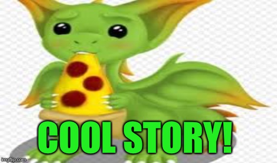 COOL STORY! | made w/ Imgflip meme maker