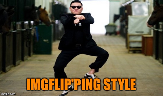 IMGFLIP'PING STYLE | made w/ Imgflip meme maker