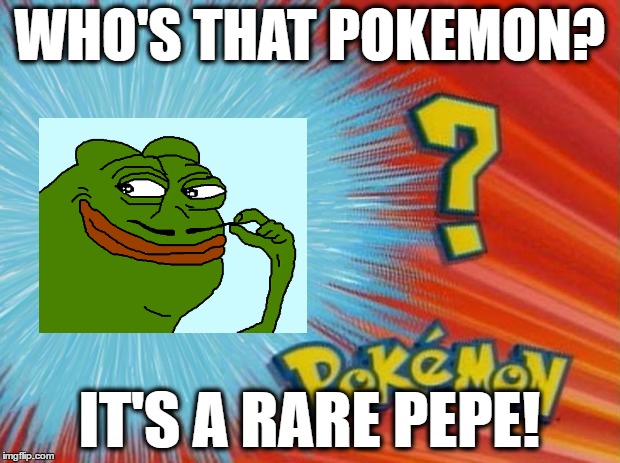 Pokemon Pepe | WHO'S THAT POKEMON? IT'S A RARE PEPE! | image tagged in who is that pokemon,pepe,pokemon,rare | made w/ Imgflip meme maker
