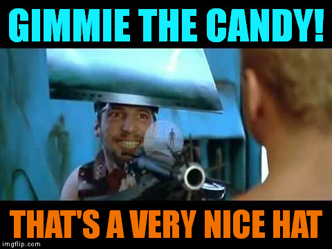 Be ready for anything this Halloween | GIMMIE THE CANDY! THAT'S A VERY NICE HAT | image tagged in fifth element,gimmie the cash,halloween | made w/ Imgflip meme maker