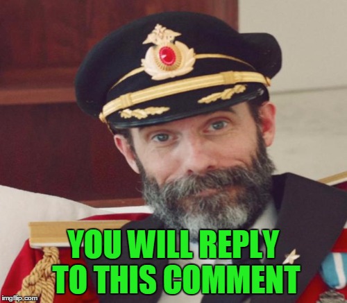 YOU WILL REPLY TO THIS COMMENT | made w/ Imgflip meme maker